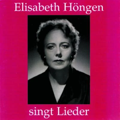 Heinrich Schlusnus/Elisabeth Höngen/Christel Goltz/Hermann ScheyElisabeth Höngen singt Lieder