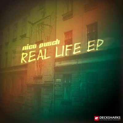 Nico PuschReal Life EP