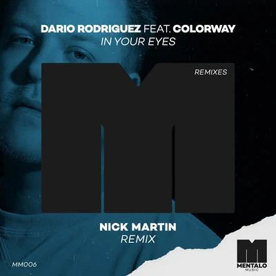 Dario RodriguezIn Your Eyes (feat. Colorway) [Nick Martin Remix]