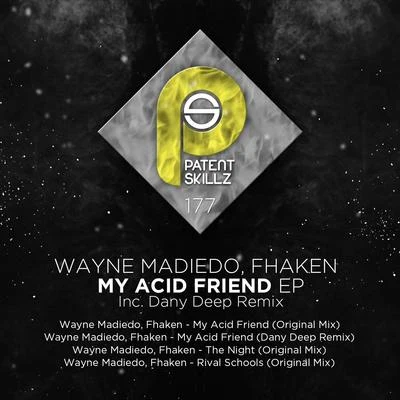 Wayne Madiedo/Carlos AMy Acid Friend