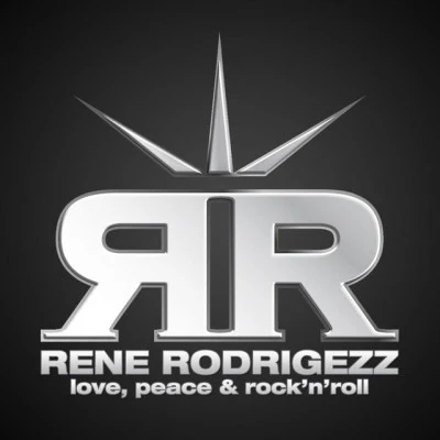 Rene RodrigezzLove, Peace & RockNRoll