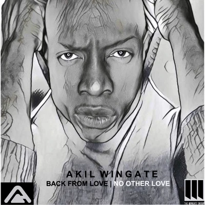 Akil WingateDJ F0tif0Back from Love | No Other Love