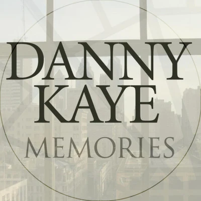 Danny KayeMemories