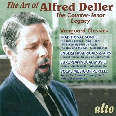 Lorenzo Guicciardi/Ottavio Rinuccini/The Deller Consort/Alfred Deller/Unknown Artist/Bible/Jacopo Sannazaro/Giovanni Giambattista/Giovanni Battista MarinoVocal Recital: Deller, Alfred - MORLEY, T.BYRD, W.WILBYE, J.WEELKES, T.PARSONS, R. (The Art of Alfred Deller) (1954-1966)