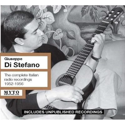 Giuseppe Di StefanoDI STEFANO, Giuseppe: Italian Radio Recordings (Complete) (1952-1956)