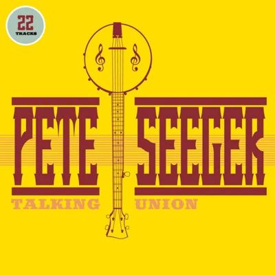 Pete SeegerTalking Union