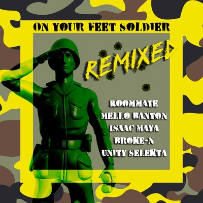 RoomMateSPLOn Your Feet Soldier (Remixes)