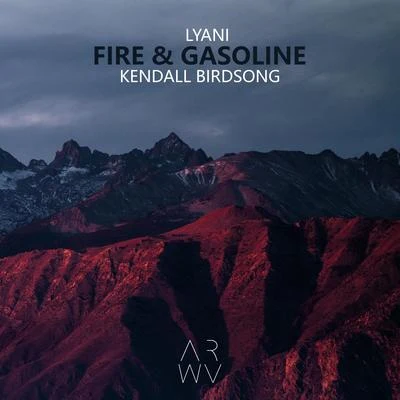 Kendall BirdsongFire & Gasoline