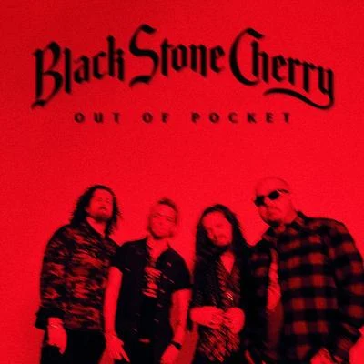 Black Stone CherryOut Of Pocket