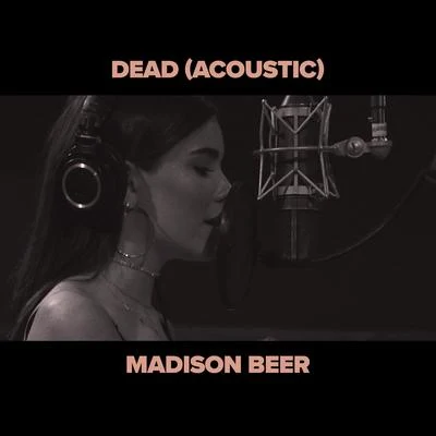 Madison BeerDead (Acoustic)