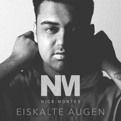 Nick MontesEiskalte Augen