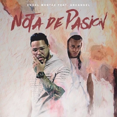 Engel Montaz/Lito KirinoNota de Pasion (feat. Arcangel)