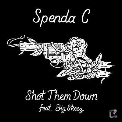 Spenda C/MARVELL/Ruby Prophet/Kid Kenobi/Northie/LarneyBella/Burgs/Lefty/Too Fresh/MITSShot Them Down