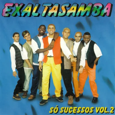 ExaltasambaSó Sucessos, Vol. 2