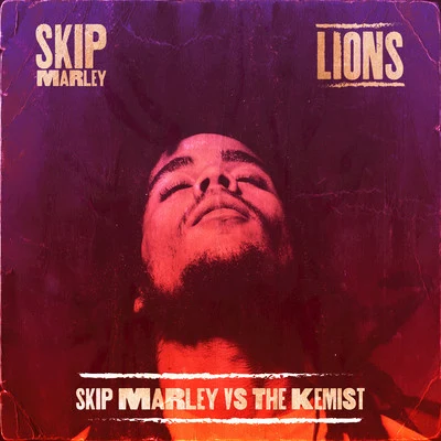 Skip MarleyKaty PerryLions (Skip Marley vs. The Kemist Remix)