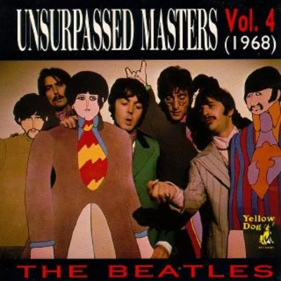 The BeatlesUnsurpassed Masters, Volume 4 [bootleg]