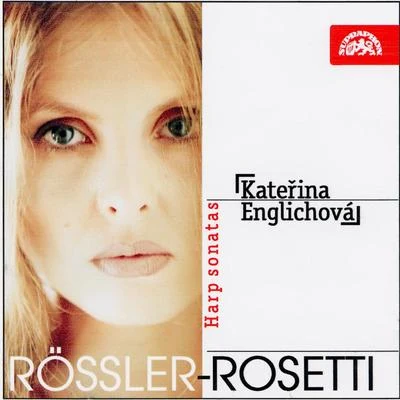 Kateřina EnglichováJosef SukRössler-Rosetti: Harp Sonatas