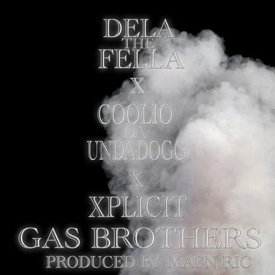 Marxx/Dela The FellaXplicit Gas Brothers (feat. Coolio Da Undadogg)