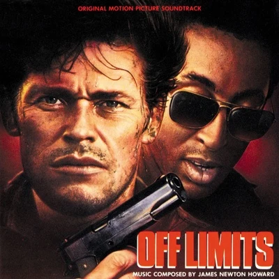 James Newton HowardOff Limits (Original Motion Picture Soundtrack)