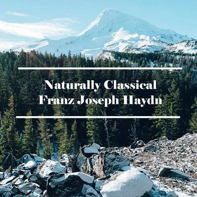 Zsolt Deàky/Franz Joseph Haydn/Nüremberg Symphony OrchestraNaturally Classical Franz Joseph Haydn