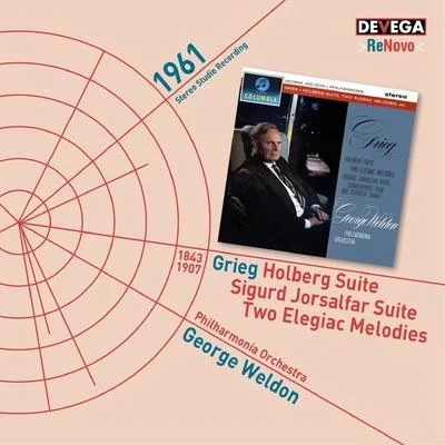 George WeldonGrieg: Holberg Suite - Sigurd Jorsalfar Suite - Two Elegiac Melodies