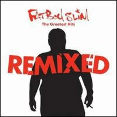 Fatboy Slim/Sultan & Ned ShepardThe Greatest Hits Remixed