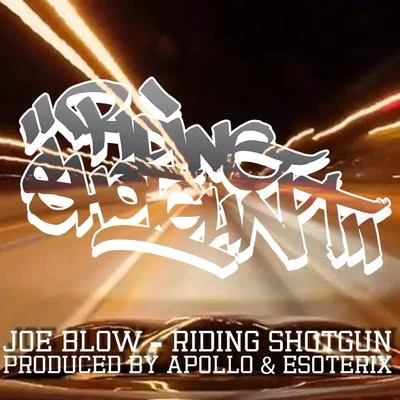 Hojo/Joe Blow/Keek Dogg/GRIZZ/C-Locs/Laced/San Quinn/A-Wax/Shady Nate/Lil RaiderRiding Shotgun