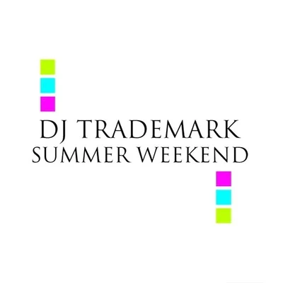 TrademarkSummer Weekend