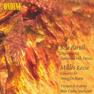 Ralf Gothóni/Peter Csaba/Frans HelmersonBartok: Divertimento, Romanian Folk Dances - Rozsa, M: Concerto for Strings