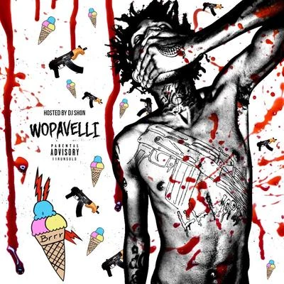 Lil WopWopavelli (Hosted by DJ Shon)