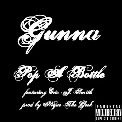 GunnaLil TeccaPop a Bottle (feat. Eric J Smith)