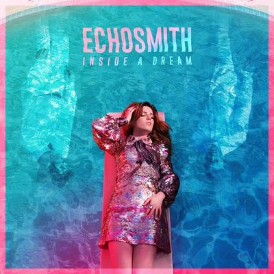 EchosmithInside a Dream EP