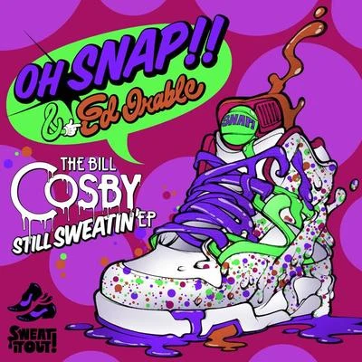 Oh Snap!Laidback LukeSteve AokiLil JonBill Cosby Sweater Ep2