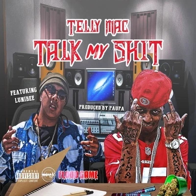 Telly Mac/Offset/X-RaidedTalk My ****