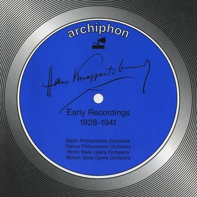 Hans KnappertsbuschKNAPPERTSBUSCH, Hans: Early Recordings (1928-1941)