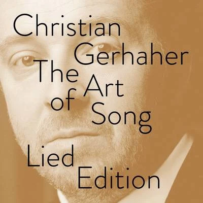 Christian GerhaherChristian Gerhaher - The Art of Song - Lied Edition