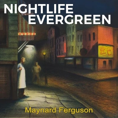 Maynard Ferguson/Georgie AuldNightlife Evergreen