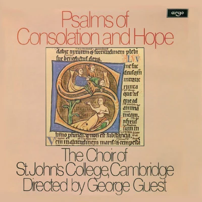 George Guest/Erna Spoorenberg/Tom Krause/Academy of St. Martin in the Fields/Bernadette Greevy/John Mitchinson/Choir of St Johns College CambridgePsalms of Consolation and Hope