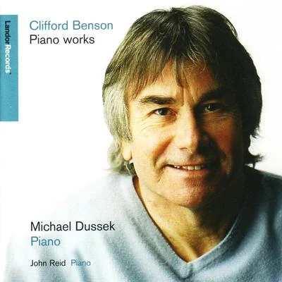 Michael Dussek/Ivan ShopovClifford Benson: Piano Works