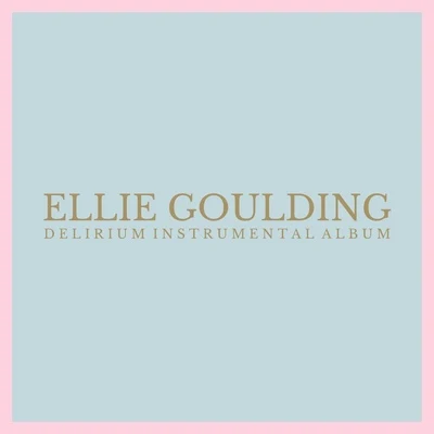 Ellie GouldingDelirium (Deluxe Instrumental Album)