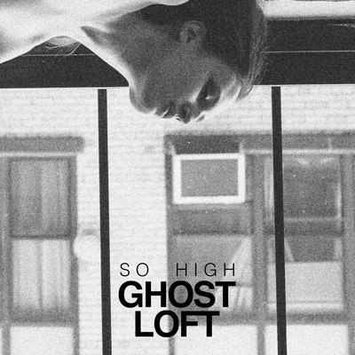 Ghost LoftSo High - Single