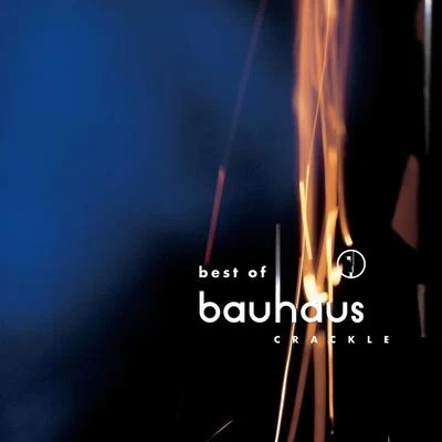 BauhausCrackle - Best of Bauhaus