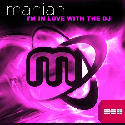 ManianIm in Love with the DJ