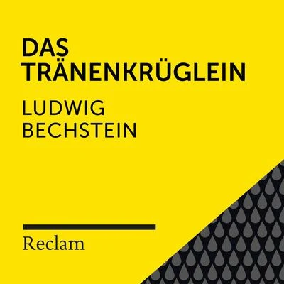 Matthias Wiebalck/Theodor Storm/Reclam HörbücherBechstein: Das Tränenkrüglein (Reclam Hörbuch)