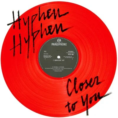 Hyphen HyphenCloser To You