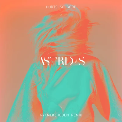 Astrid SNOTDHurts So Good (Rytmeklubben Remix)