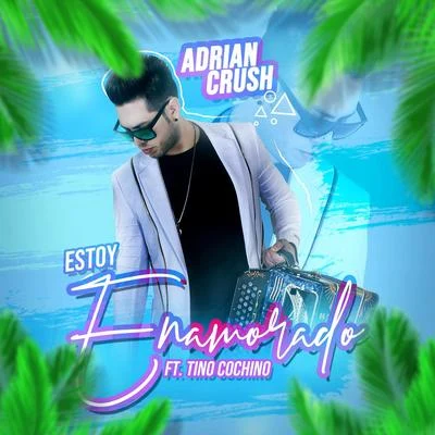 Adrian CrushEstoy Enamorado