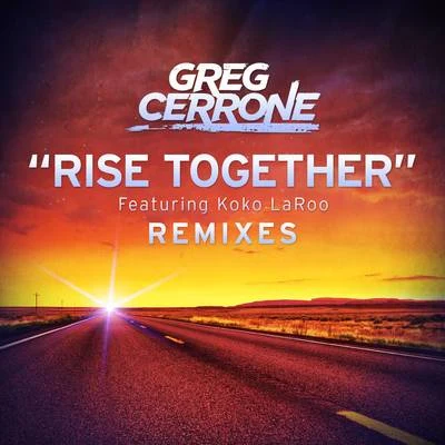 Greg CerroneRise Together (Remixes)