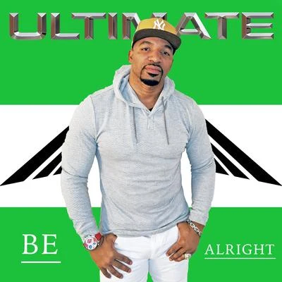 UltimateAbstract VisionBe Alright