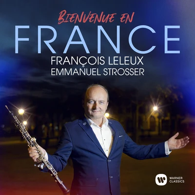 Francois LeleuxEmmanuel StrosserBienvenue en France